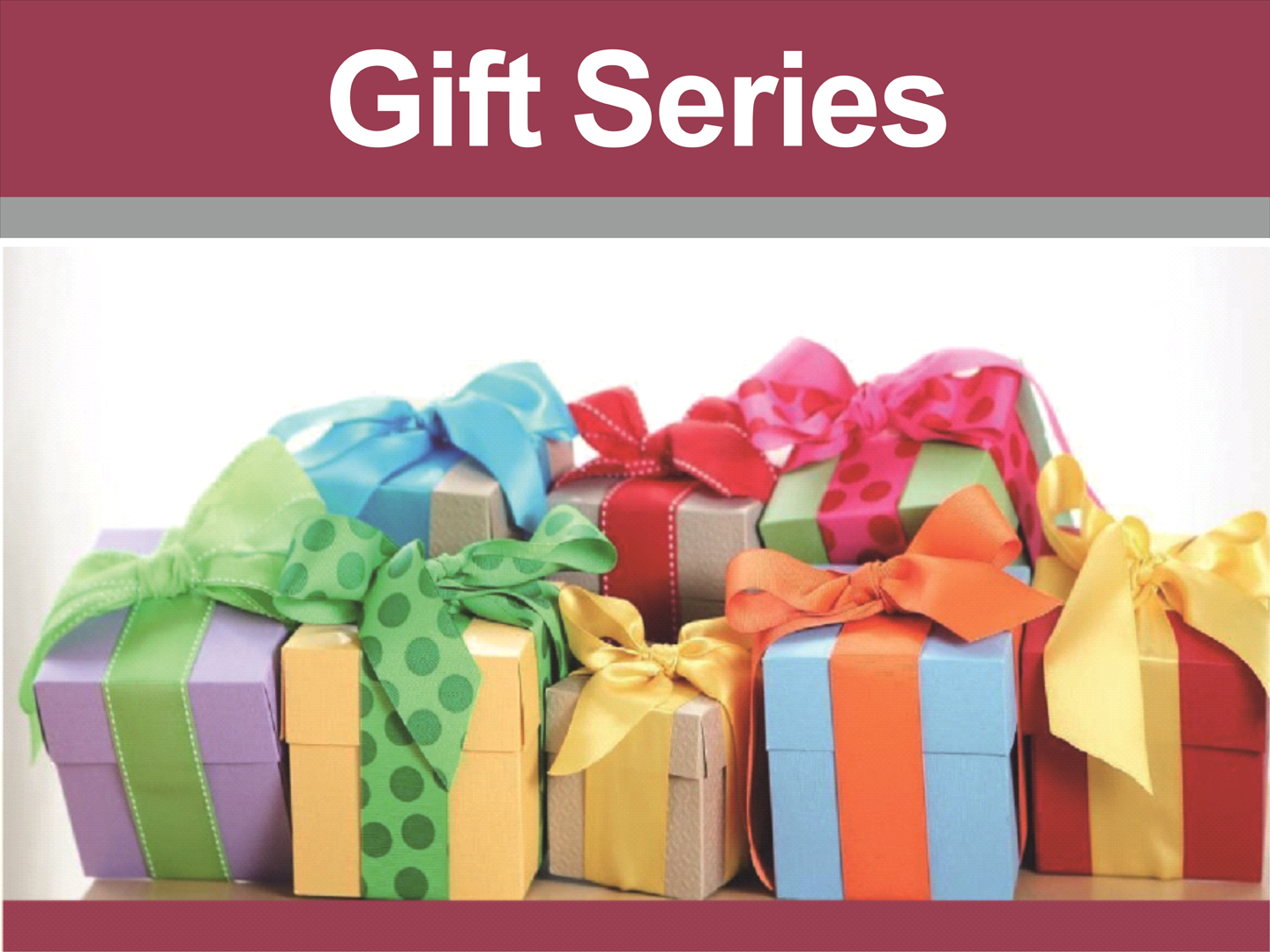 Gift Series